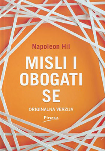 Misli i obogati se (originalna verzija) - Napoleon Hil