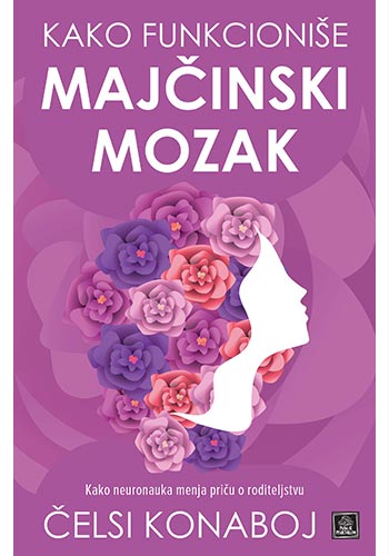 Kako funkcioniše majčinski mozak - Čelsi Konaboj