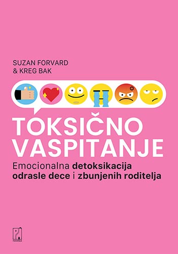 Toksično vaspitanje - Kreg Bak, Suzan Forvard