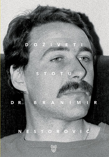 Doživeti stotu - Branimir Nestorović