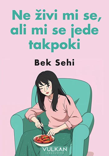 Ne živi mi se, ali jede mi se takpoki - Bek Sehi