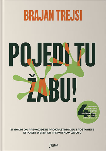 Pojedi tu žabu! Četvrto izdanje - Brajan Trejsi