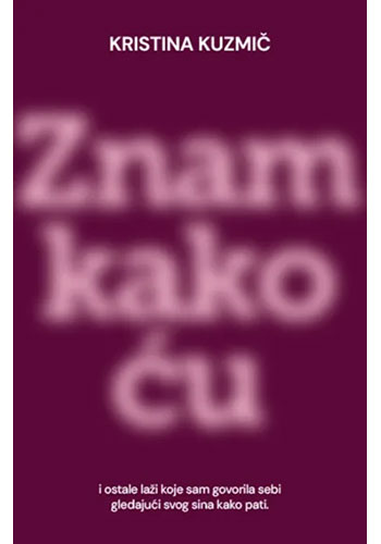 Znam kako ću - Kristina Kuzmič