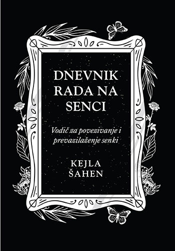 Dnevnik rada na senci - Kejla Šahen