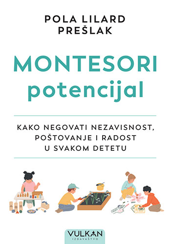 Montesori potencijal - Pola Lilard Preslak