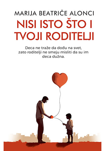 Nisi isto što i tvoji roditelji - Marija Beatriče Alonci