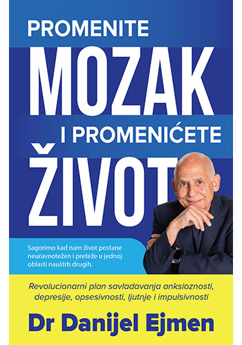 Promenite mozak i promenićete život - Dr. Danijel Ejmen