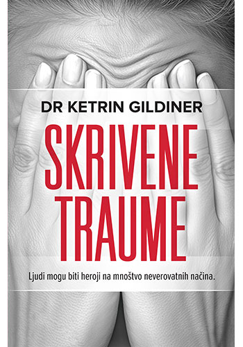 Skrivene traume - Dr Ketrin Gildiner