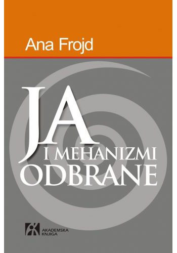 JA I MEHANIZMI ODBRANE - Ana Frojd