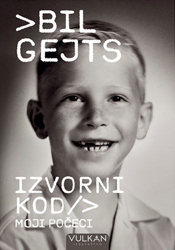 IZVORNI KOD: MOJI POČECI - Bil Gejts