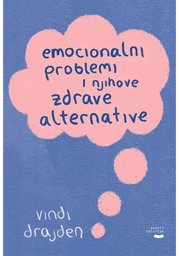 Emocionalni problemi i njihove zdrave alternative - Vindi Drajden