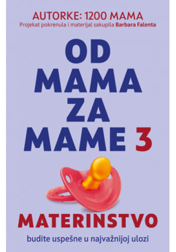 Od mama za mame 3 -  Materinstvo 1200 mama