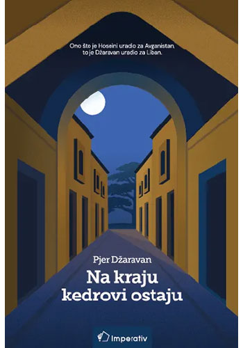 Na kraju kedrovi ostaju - Pjer Džaravan