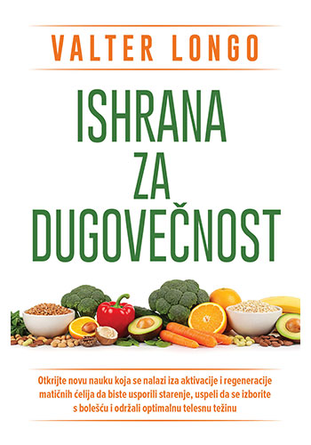 Ishrana za dugovečnost - Valter Longo
