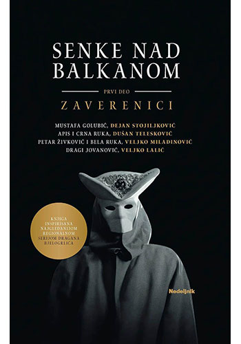 SENKE NAD BALKANOM I deo, Zaverenici - Dejan Stojiljković, Dušan Telesković, Veljko Milad