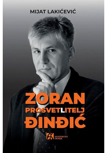 Zoran Đinđić: Prosvet(l)itelj, 2. izdanje - Mijat Lakićević