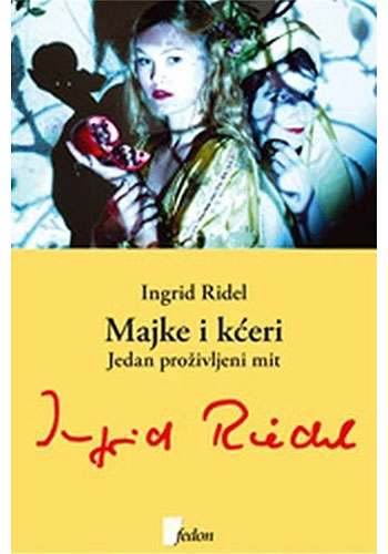 Majke i kćeri - Ingrid Ridel