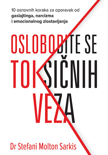 Oslobodite se toksičnih veza - Stefani Molton Sarkis