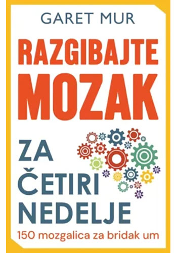 Razgibajte mozak za četiri nedelje - Garet Mur