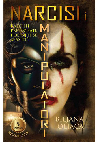 Narcisi i manipulatori - Biljana Oljača