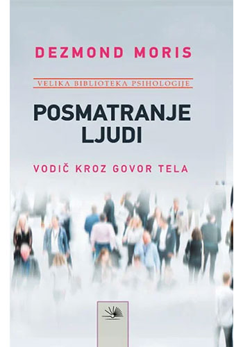 Posmatranje ljudi - Dezmond Moris